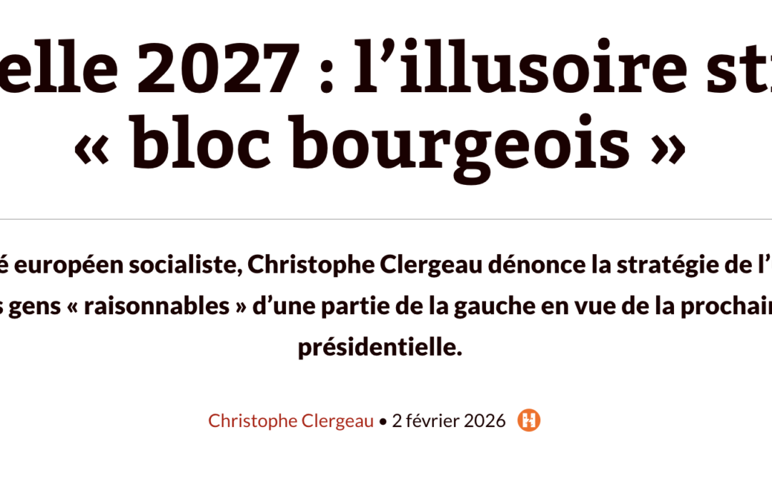 Présidentielle 2027 : l’illusoire stratégie du « bloc bourgeois »